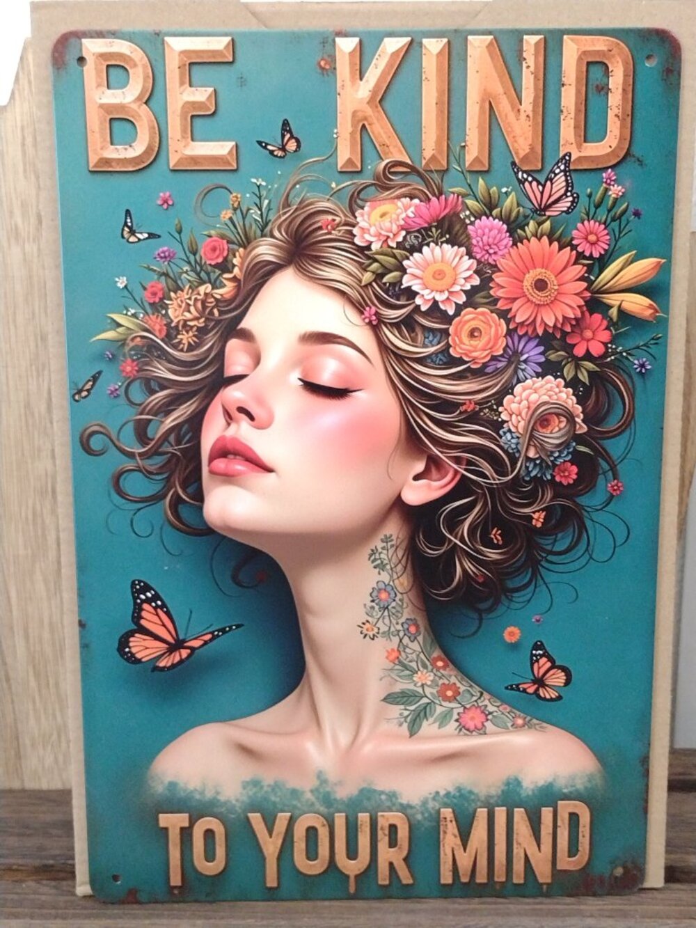 Metal Sign Be Kind To Your Mind Beauty Inspiration Mantra Butterfly Flowers
